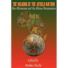 The Making of the Africa-Nation: Pan-Africanism and the African Renaissance