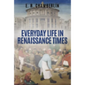 Everyday Life in Renaissance Times