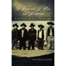 I Dreamt I Was in Heaven - The Rampage of the Rufus Buck Gang