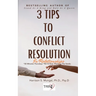 3 Tips To Conflict Resolution In Relationships