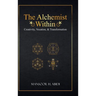 The Alchemist Within: Creativity, Vocation, & Transformation