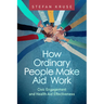 How Ordinary People Make Aid Work: Civic Engagement and Health Aid Effectiveness