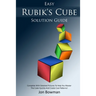 Easy Rubik's Cube Solution Guide: Complete With Detailed Pictures To Help You Master The Cube Quickly And Create Cool Patterns!