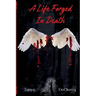 A Life Forged In Death