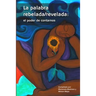 La palabra rebelada/revelada: el poder de contarnos