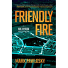 Friendly Fire: A Nik Byron Investigation