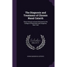 The Diagnosis and Treatment of Chronic Nasal Catarrh: Three Clinical Lectures Delivered at the College of Physicians and Surgeons, New York