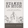 Stakes Is High: Trials, Lessons, and Triumphs in Young Black Men's Educational Journeys