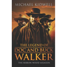 The Legend of Doc and Buck Walker: The Ribbon Wood Assassin