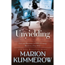 Unyielding: A Moving Tale of the Lives of Two Rebel Fighters In WWII Germany
