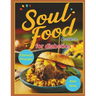 Soul Food Cookbook for Diabetics: Traditional Soul Food Favorites Made Diabetes-Friendly for Everyday Enjoyment