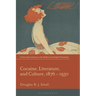 Cocaine, Literature, and Culture, 1876-1930