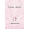 Liminal Woman