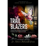 Trailblazers: Embracing Change, Pursuing Purpose, and Finding Success