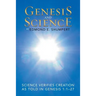 Genesis and Science: Science Verifies Creation as Told in Genesis 1:1-27