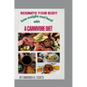 Rejuvenate Your Body: Lose Weight And Heal With A Carnivore Diet