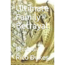 Ultimate Family Betrayal: Betrayal