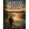 Afield, Afloat, Afar