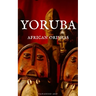 Yoruba: African Orishas