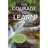 The Courage to Learn: Honoring the Complexity of Learning for Educators and Students