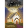 Holy Smoke!: The Oak Grove Chronicles: Book 2