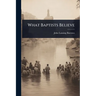 What Baptists Believe