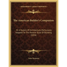 The American Builder's Companion: Or A System Of Architecture, Particularly Adapted To The Present Style Of Building (1816)
