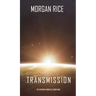 Transmission (The Invasion Chronicles-Book One)