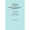 Abstracts of the Debt Books of the Provincial Land Office of Maryland. Charles County, Volume III: Liber 15: 1764, 1765, 1766; Liber 16: 1767, 1768, 1