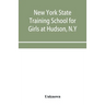 New York State Training School for Girls at Hudson, N.Y