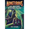 The Snatcher of Raven Hollow (Monsterious, Book 2)