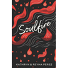 Soulfire: Poems and Musings