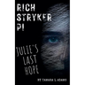 Rich Stryker PI: Julie's Last Hope