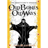 Old Bones, Old Ways