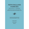 New England Families: Genealogical and Memorial. a Record of the Achievements of Her People in the Making of Commonwealths and the Founding