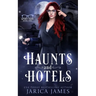 Haunts and Hotels