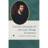 Calvin's Doctrine of the Last Things