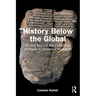 History Below the Global: On and Beyond the Coloniality of Power in Historical Research
