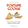 Fortune Cookie: The Final Secret (The ONLY Way Left to Make $ERIOUS MONEY Online!)