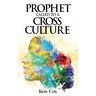Prophet Called to a Cross Culture