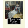 Tales of New England By: Sarah Orne Jewett: Story collections