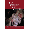Vienna Voices: A Traveler Listens to the City of Dreams