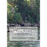 The Leatherstocking Tales Book 1: The Deerslayer: or, The First Warpath