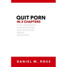 Quit Porn in 3 Chapters