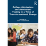 College Admissions and Admissions Testing in a Time of Transformational Change