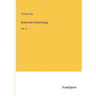 American Entomology: Vol. II