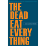 The Dead Eat Everything
