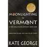 Moonlighting in Vermont: Bree Macgowan Mystery No. 1