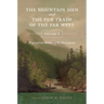 The Mountain Men and the Fur Trade of the Far West, Volume 8: Biographical Sketches of the Participants by Scholars of the Subjects and with Introduct