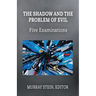 The Shadow and the Problem of Evil: Five Examinations